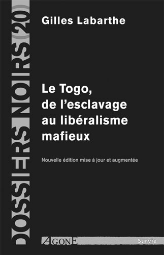 Le Togo de l'esclavage au libéralisme mafieux