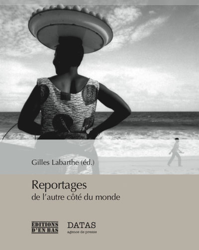 Reportage de l'autre côté du monde par Gilles Labarthe